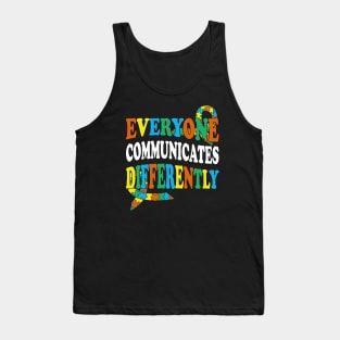 Autistic Children Everyone Communicates Differently Autism Awareness and Acceptance Tank Top